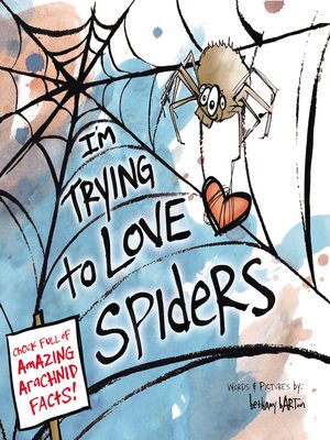 cover image of I'm Trying to Love Spiders